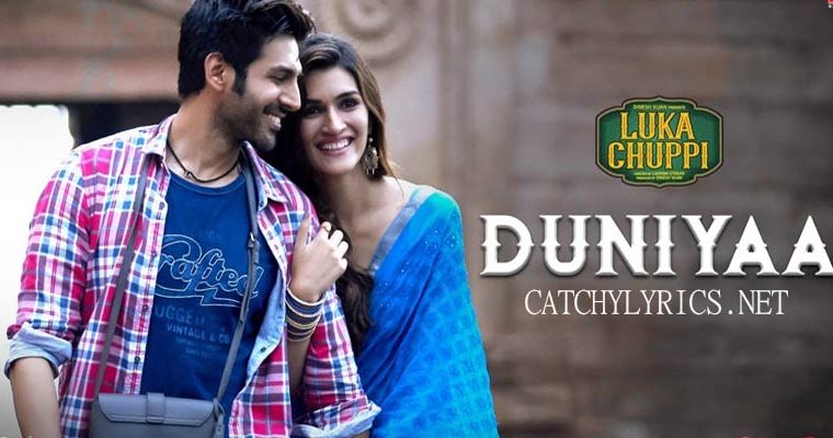 Luka Chuppi Movie Song Duniyaa Lyrics – Englsih