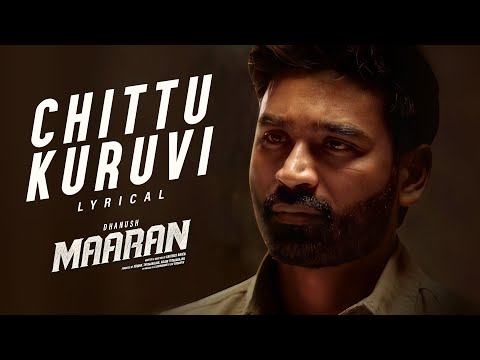 Chittu Kuruvi Song Lyrics From Maaran Movie